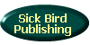 Sick Bird Publishing Company