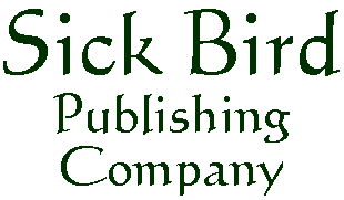Sick Bird Publishing Company